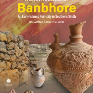 The Antiquities of Banbhore