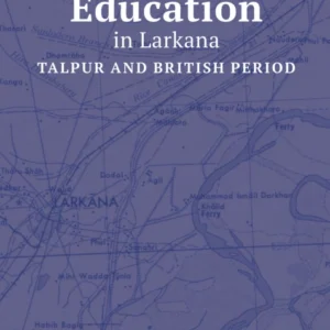 History of Education in Larkana Talpur and British Period