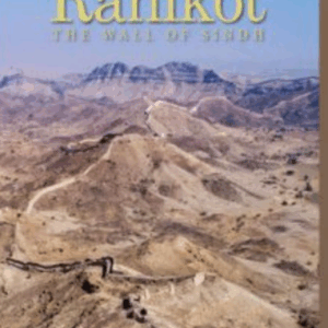 Ranikot: The Wall of Sindh