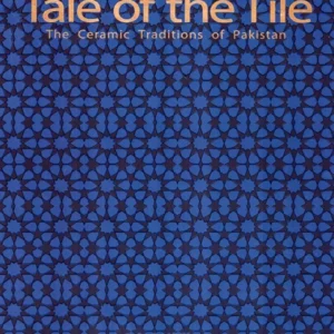 Tale Of The Tile: The Ceramic Traditions Of Pakistan